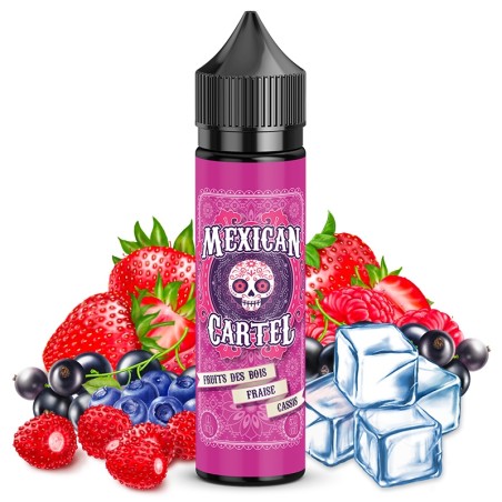 FRUITS DES BOIS FRAISE CASSIS 10/50/100ml MEXICAN CARTEL